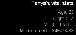 tanya_4 Tanya's Vital Stats
