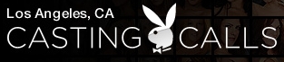 la_casting_calls Playboy Los Angeles Casting Calls