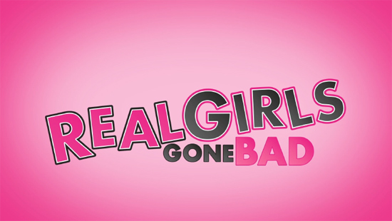 Real Girls Gone Bad